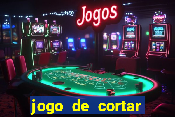 jogo de cortar frutinha para ganhar dinheiro